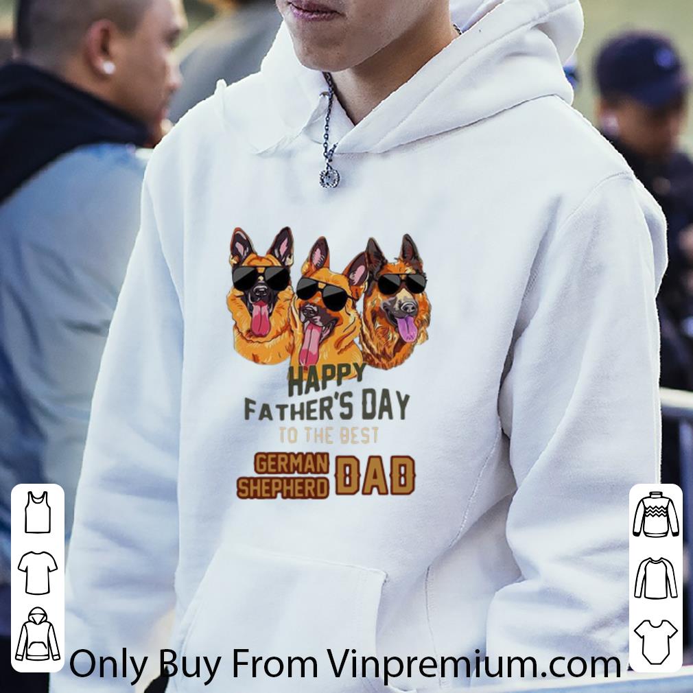 67d7219c original happy father s day to the best german shepherd dad father s day shirt 4 - Original Happy Father’s Day To The Best German Shepherd Dad Father's Day shirt