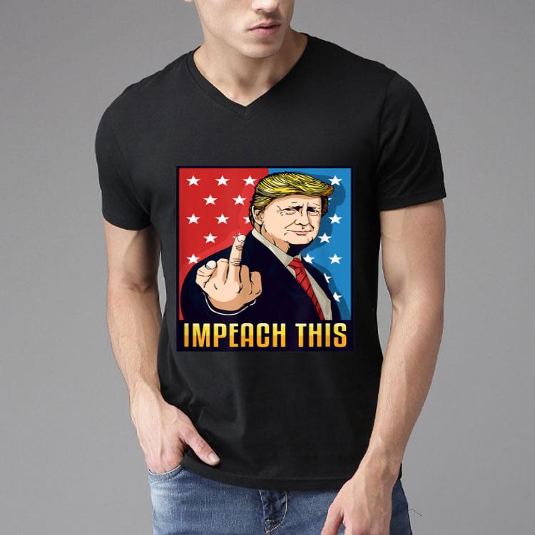 Pro Donald Trump Gifts Republican Conservative Impeach This-MCmzV Shirt