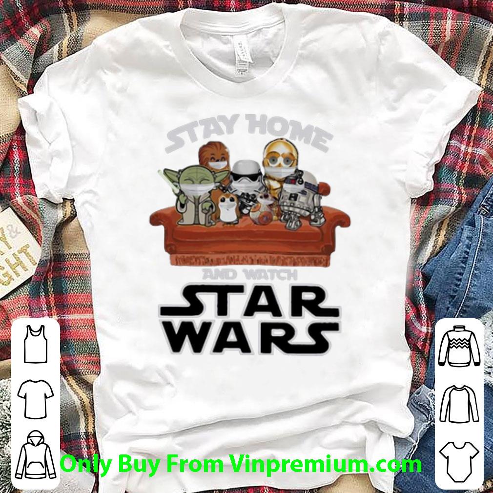 Nice Stay Home And Watch Star Wars Mask shirt