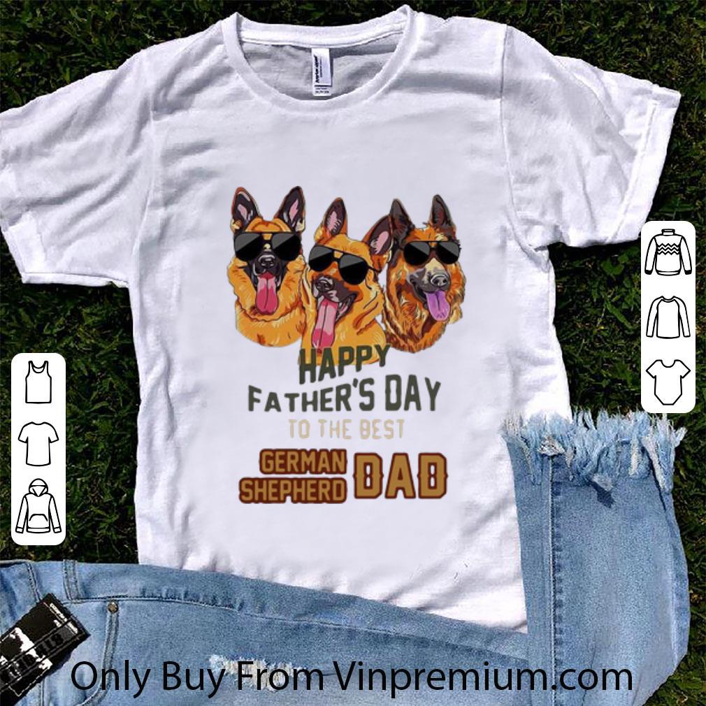 Original Happy Father’s Day To The Best German Shepherd Dad Father's Day shirt