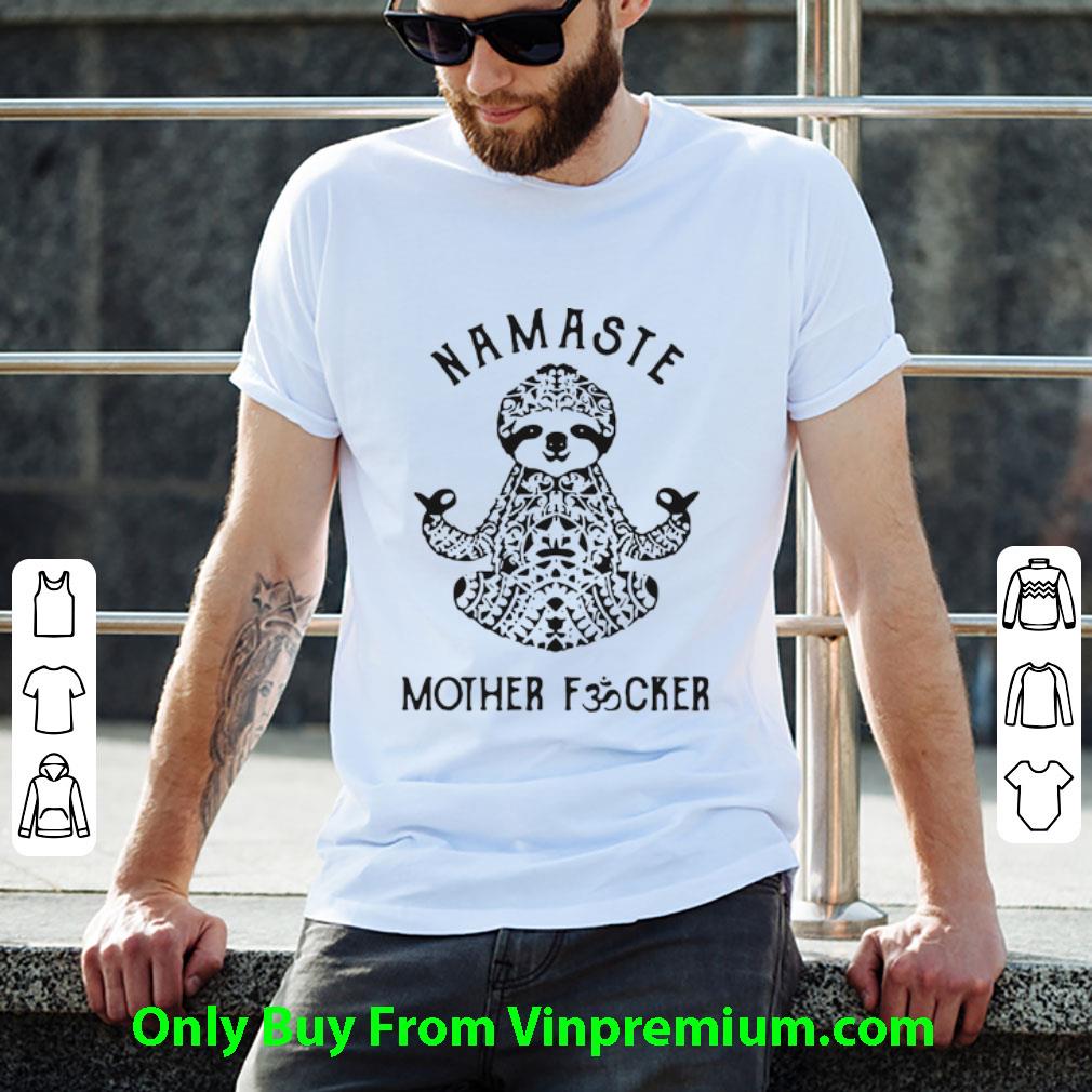 Official Sloth Yoga Namaste Mother Fucker shirt