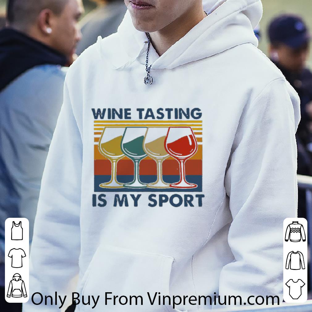 92dea0e2 awesome vintage wine tasting is my sport shirt 4 - Awesome Vintage Wine Tasting Is My Sport shirt