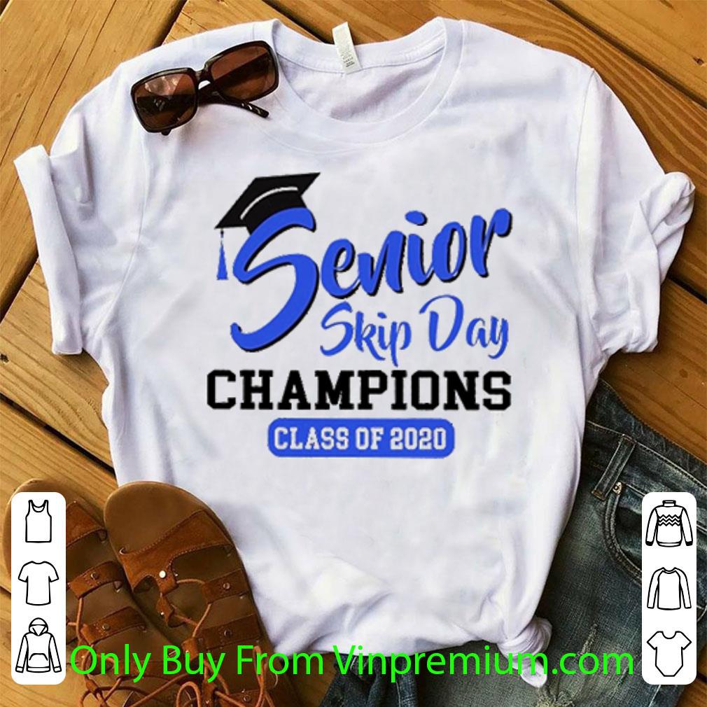Official Senior Skip Day Champions Class Of 2020 Covid-19 shirt