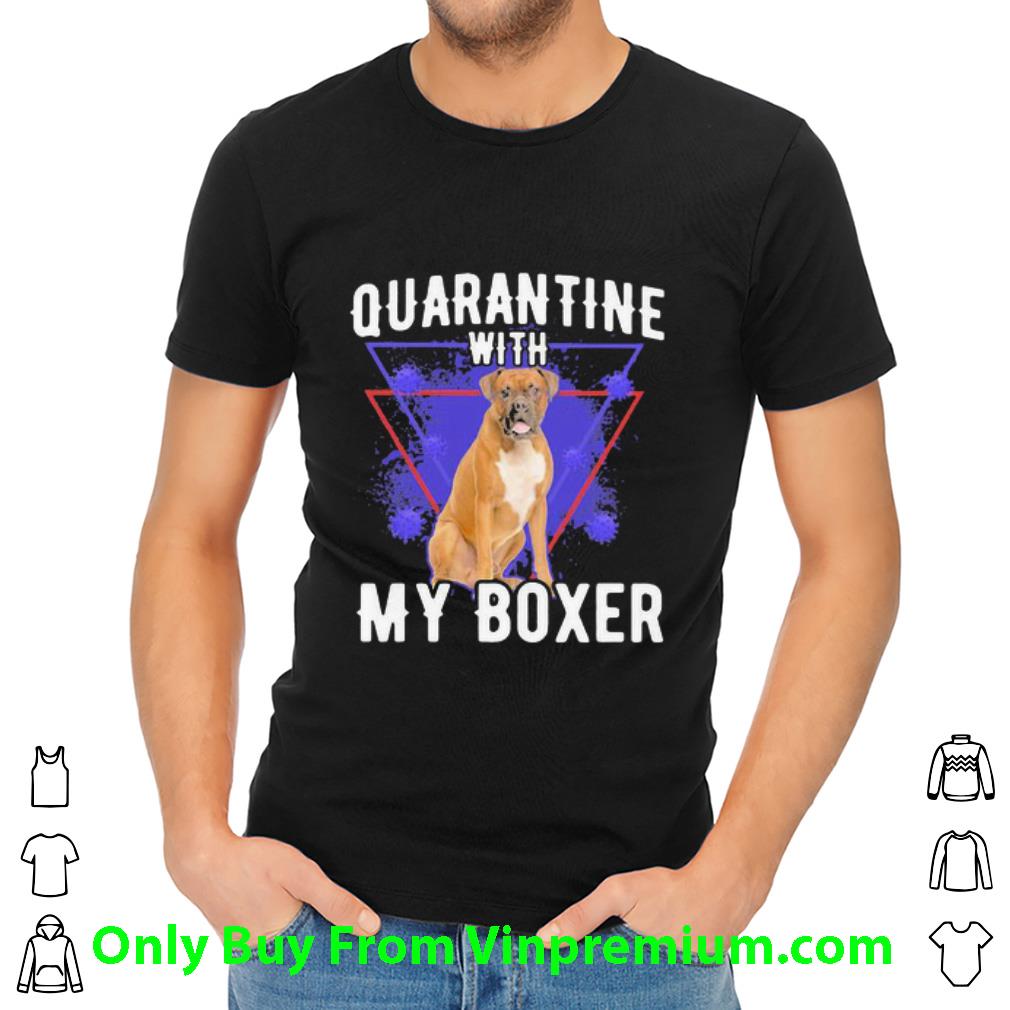 Awesome Quarantine With My Boxer Covid-19 shirt