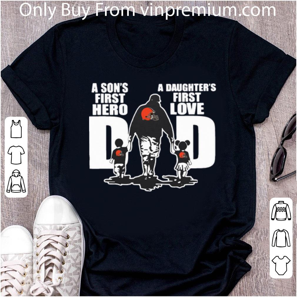Original Cleveland Browns Dad A Son's First Hero A Daughter's First Love shirt