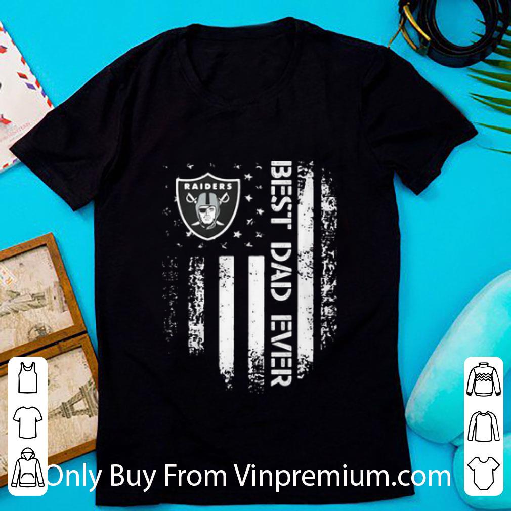 Awesome Oakland Raiders Best Dad Ever American Flag Father's Day shirt