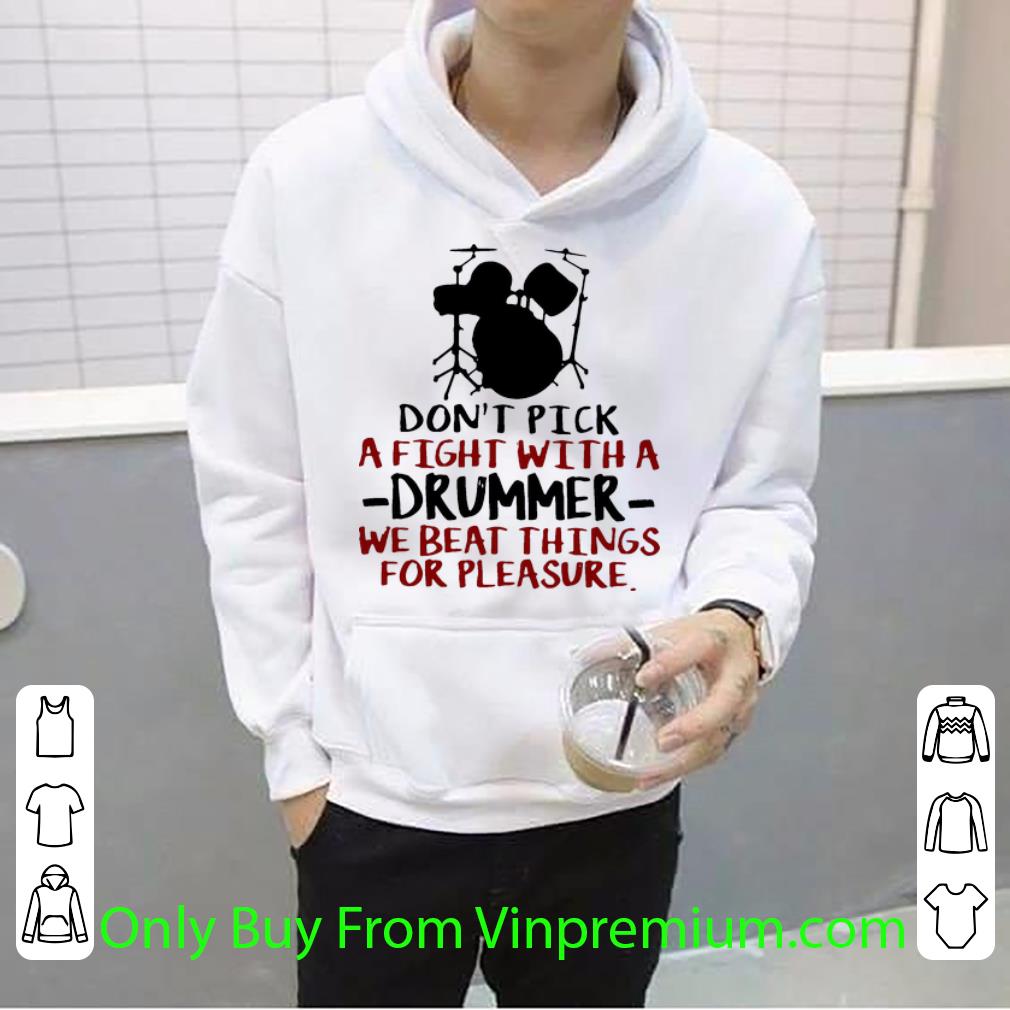 dfd27af3 great don t pick a fight with a drummer we beat things for pleasure shirt 4 - Great Don’t Pick A Fight With A Drummer We Beat Things For Pleasure shirt