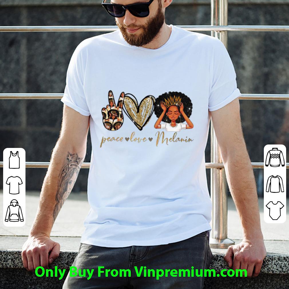 Official Peace Love Melanin Black Girl shirt