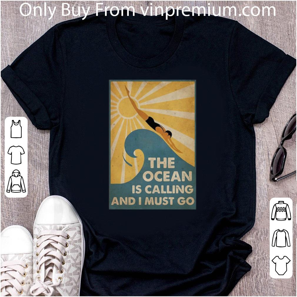 Original Swimming The Ocean Is Calling And I Must Go shirt