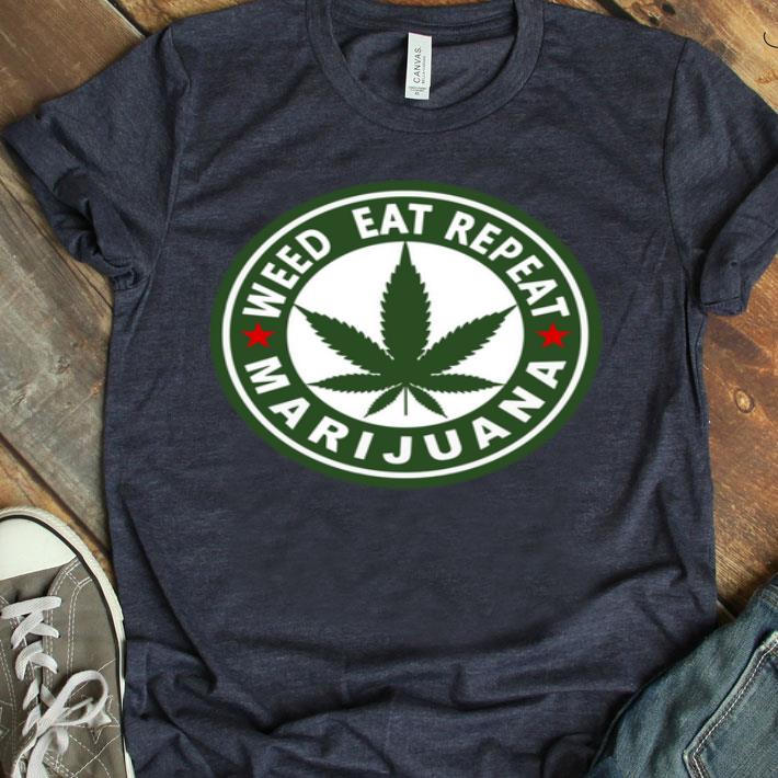 Weed Eat Repeat Marijuana Cannabis Stoner Weed Shirt