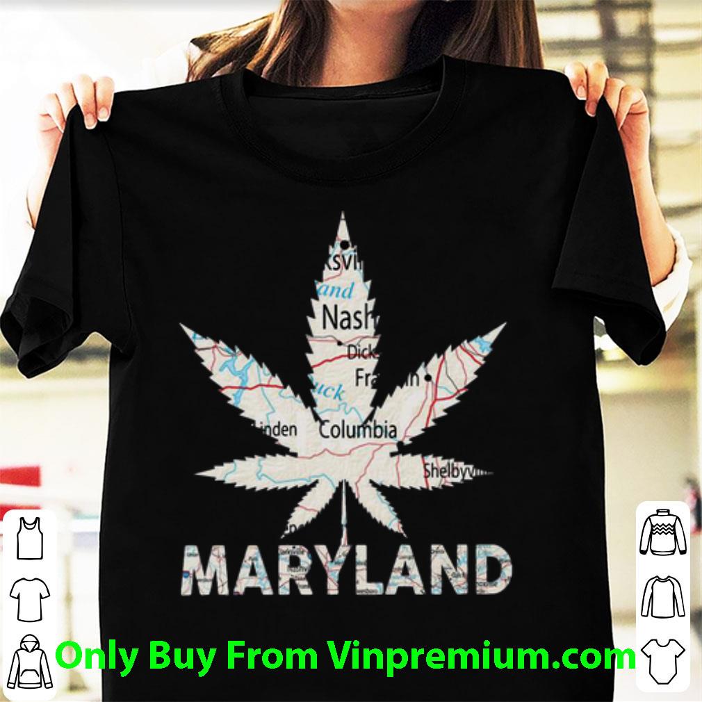 Pretty Weed Marijuana Maryland To Map shirt