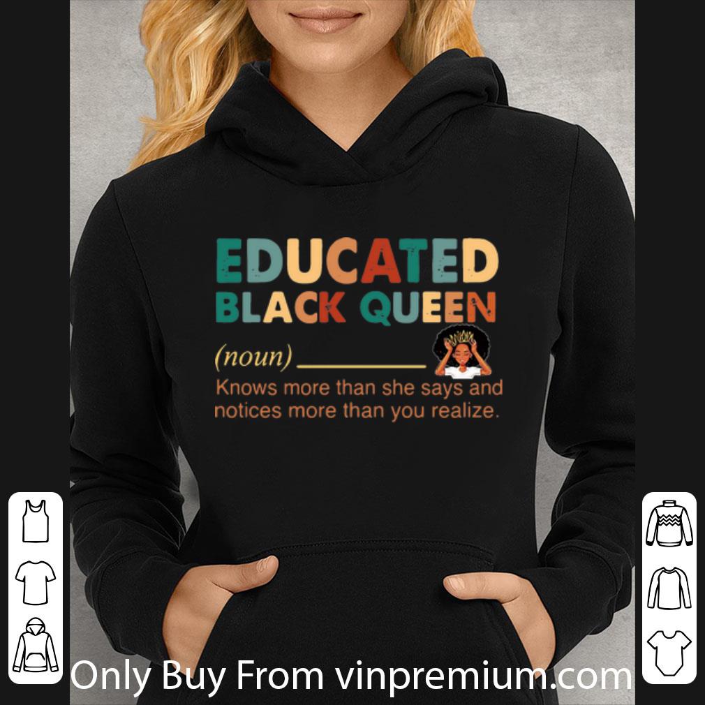 1c6f1e28 nice educated black queen definition knows more than she says shirt 4 - Nice Educated Black Queen Definition Knows More Than She Says shirt