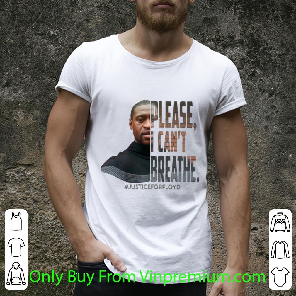 Awesome George Floyd Please I Can’t Breathe #JusticeForFloyd shirt