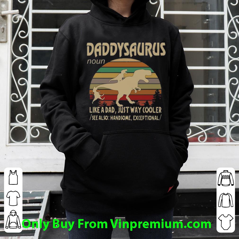 36e906de top vintage daddysaurus like a dad just way cooler father s day shirt 4 - Top Vintage Daddysaurus Like A Dad Just Way Cooler Father's Day shirt