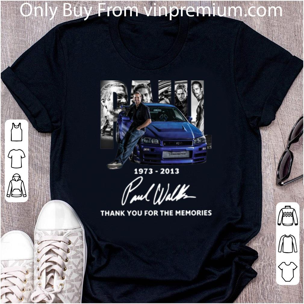 Premium Paul Walker 1973-2013 Thank You For The Memories Signature shirt