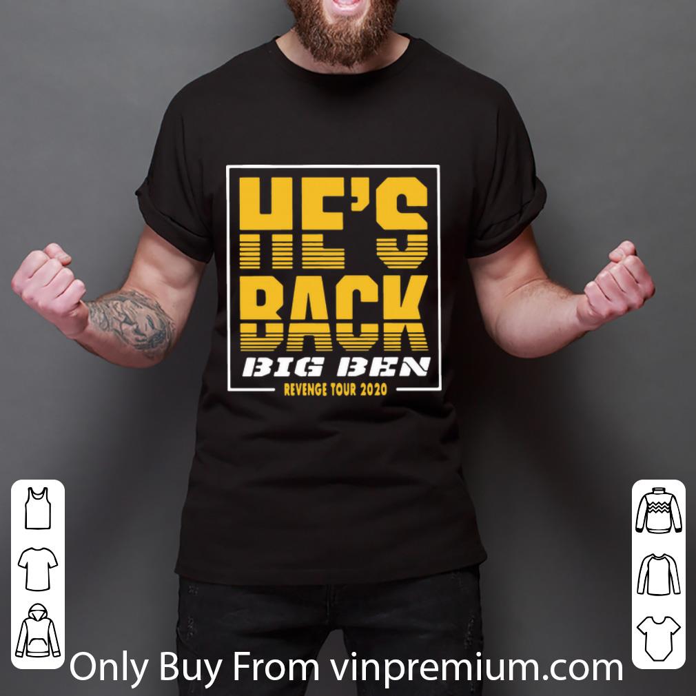 Great He’s Back Big Ben Revenge Tour 2020 shirt