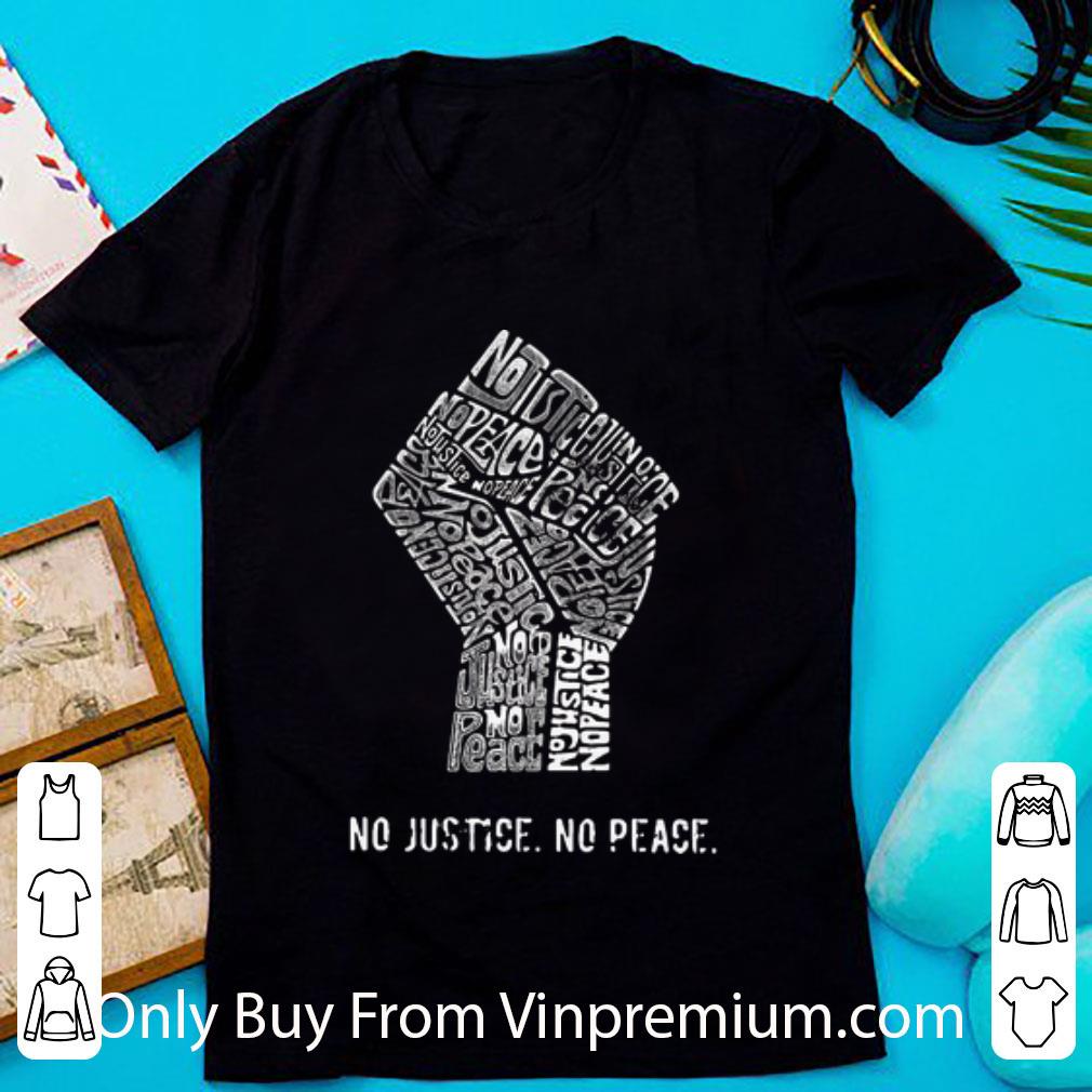 Top Strong Hand No Justice No Peace shirt