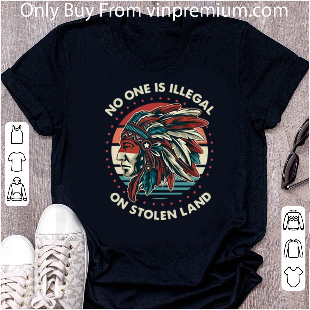 Awesome Vintage No One Is Illegal On Stolen Land shirt