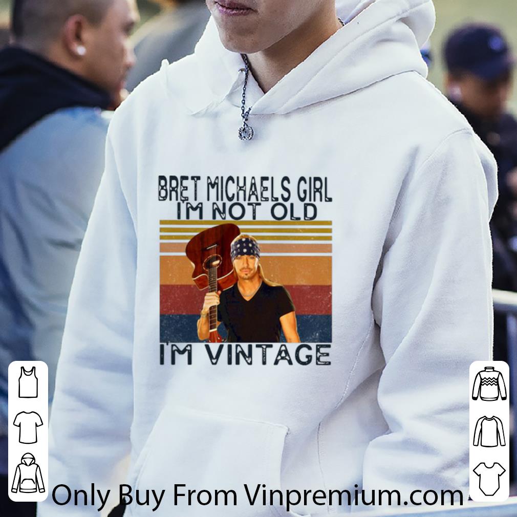 6cffde09 hot vintage bret michaels girl i m not old i m vintage shirt 4 - Hot Vintage Bret Michaels Girl I’m Not Old I’m Vintage shirt