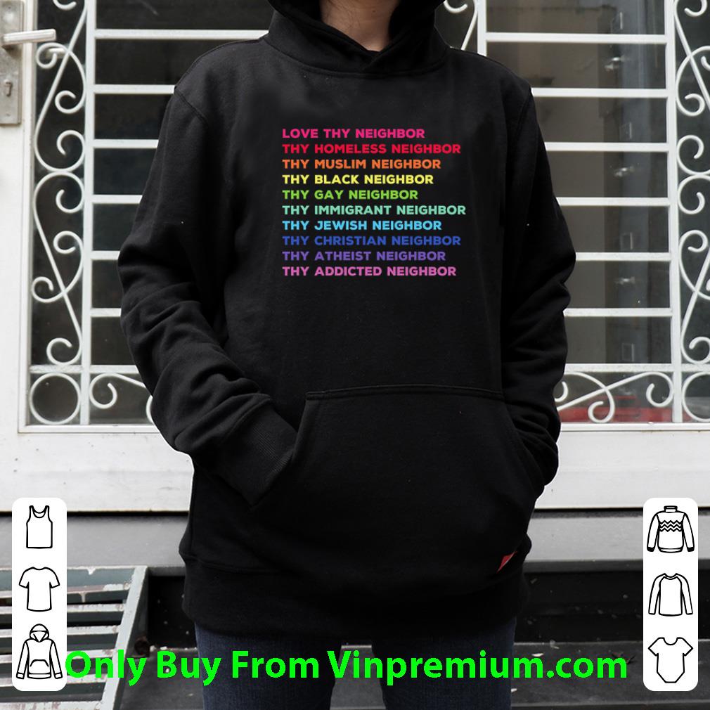 6d1fa2a0 premium love thy neighbor thy homeless neighbor thy muslim neighbor shirt 4 - Premium Love Thy Neighbor Thy Homeless Neighbor Thy Muslim Neighbor shirt