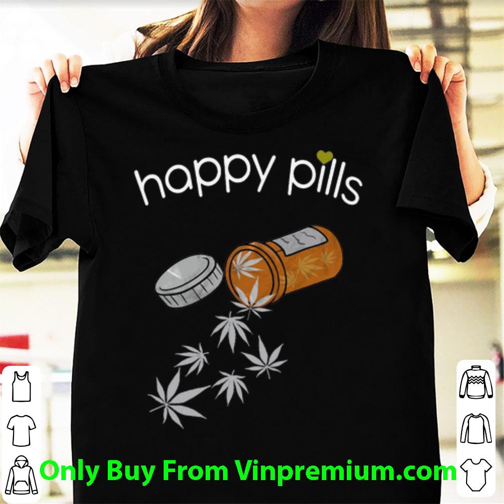 Nice Happy Pills Weeds Drugs shirt