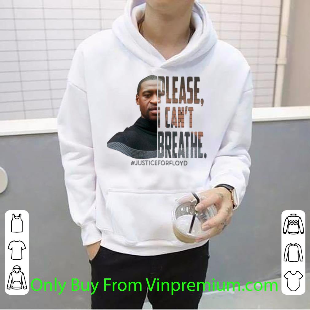 7552de55 awesome george floyd please i can t breathe justiceforfloyd shirt 4 - Awesome George Floyd Please I Can’t Breathe #JusticeForFloyd shirt