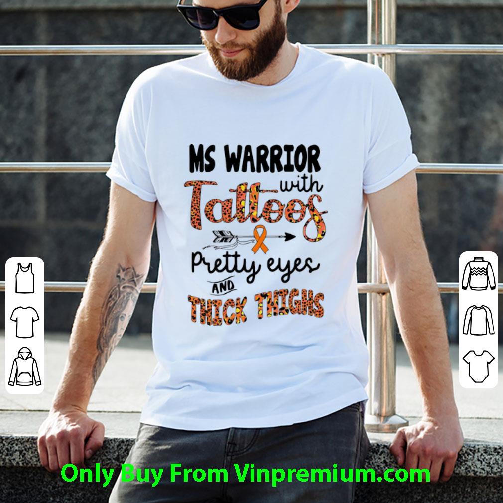 Pretty Ms Warrior With Tattoos Pretty Eyes And Thick Thighs shirt