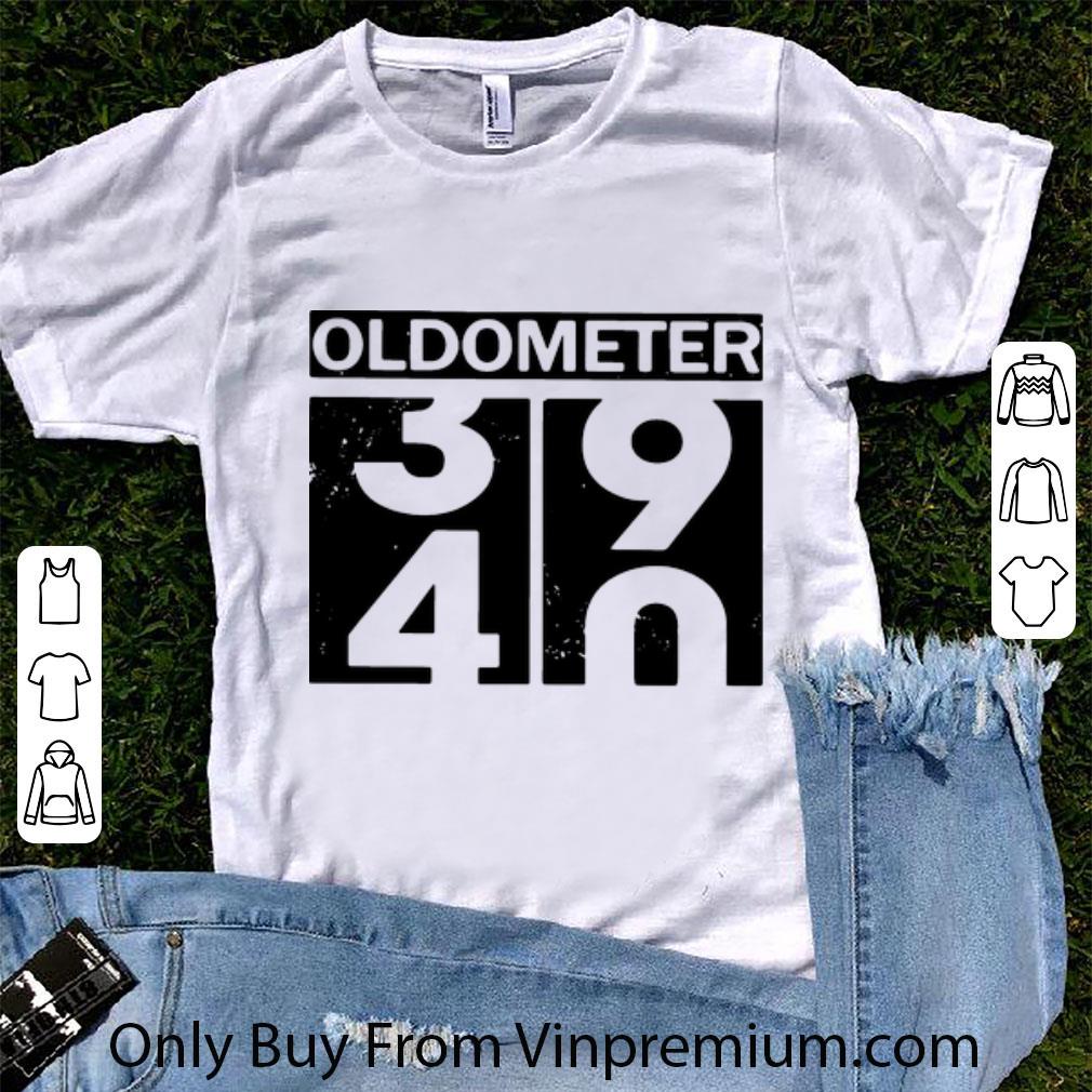 Nice Oldometer 39 To 40 shirt