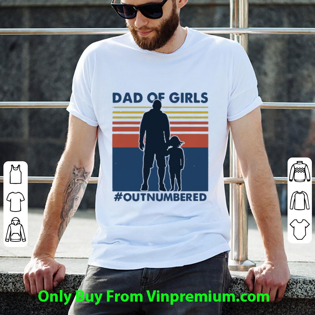 Awesome Vintage Dad Of Girls #Outnumbered shirt