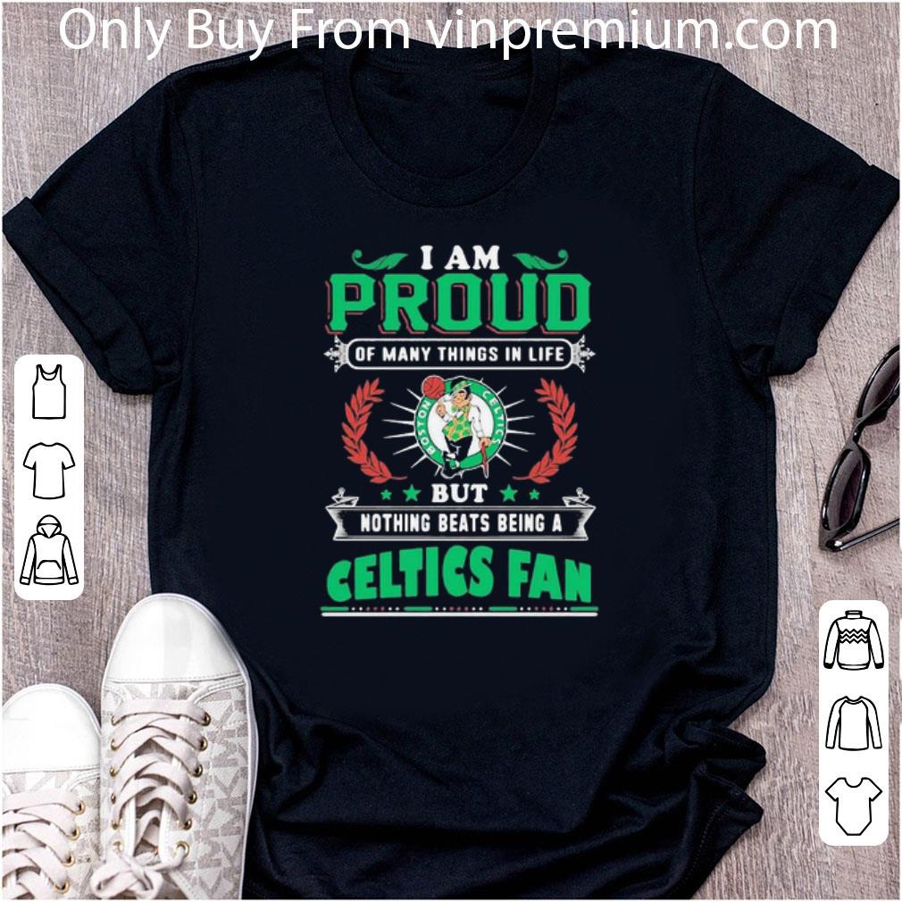 Premium I Am Proud Of Being Boston Celtics Fan shirt