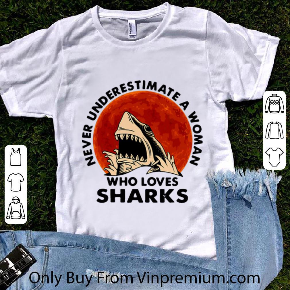 Nice Neve Underestimate A Woman Who Loves Sharks shirt