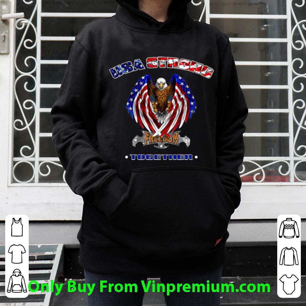 bb3bb32b original usa strong freedom together eagle american flag shirt 4 - Original USA Strong Freedom Together Eagle American Flag shirt