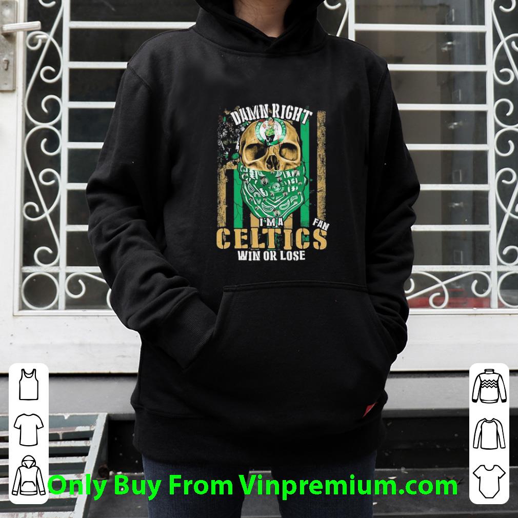 cc01e114 pretty skull damn right i m a boston celtics win or lose american flag shirt 4 - Pretty Skull Damn Right I’m A Boston Celtics Win Or Lose American Flag shirt