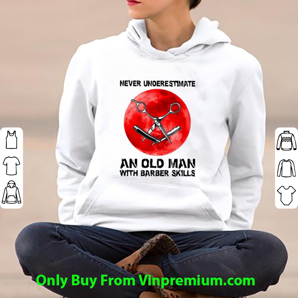 d4053795 great never underestimate an old man with barber skills shirt 4 - Great Never Underestimate An Old Man With Barber Skills shirt
