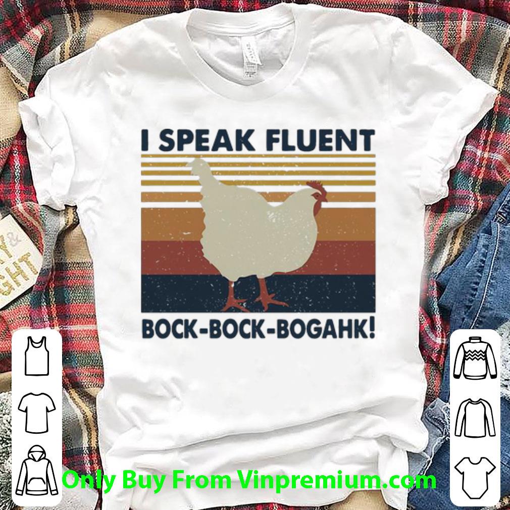 Hot Vintage Chicken I Speak Fluent Bock Bock Bogahk shirt