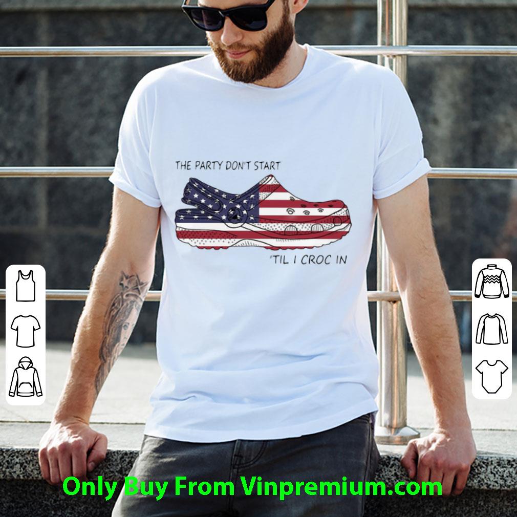 Pretty The Party Don’t Start ’til I Croc In American Flag 4th Of July shirt