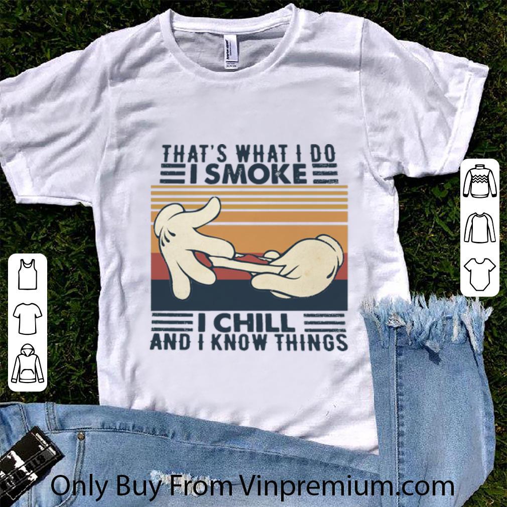 Hot Vintage That’s What I Do I Smoke I Chill And I Know Things shirt
