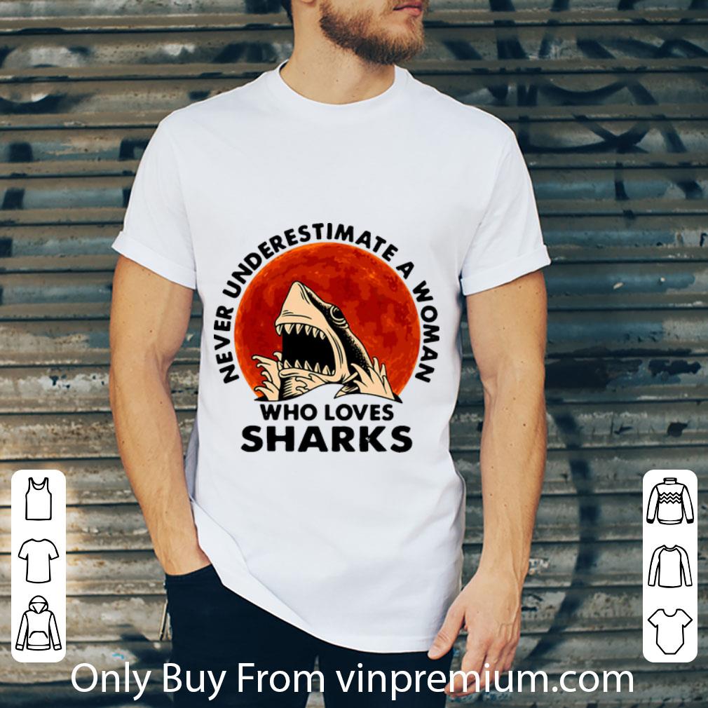 Nice Neve Underestimate A Woman Who Loves Sharks shirt