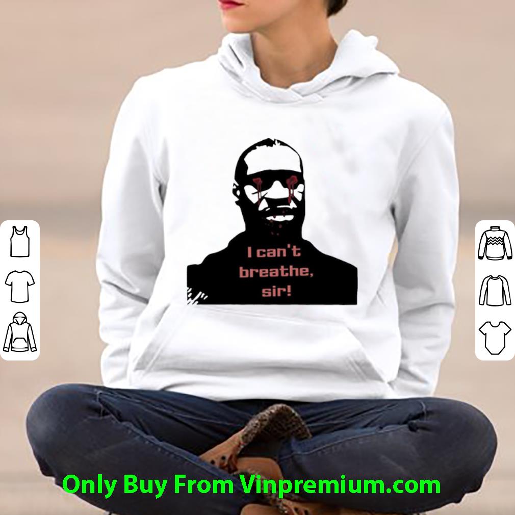 ef4da8ba premium george floyd i can t breathe sir shirt 4 - Premium George Floyd I Can't Breathe Sir shirt