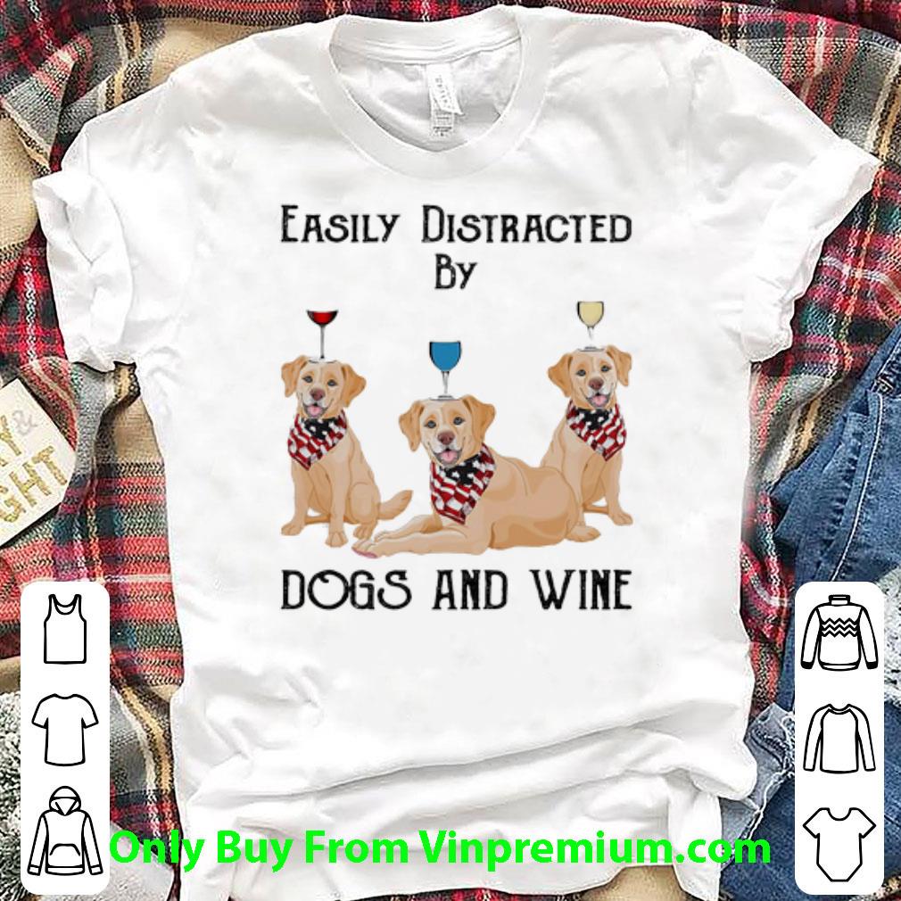 Official Easily Distracted By Dogs And Wine Pug American Flag Labrador shirt