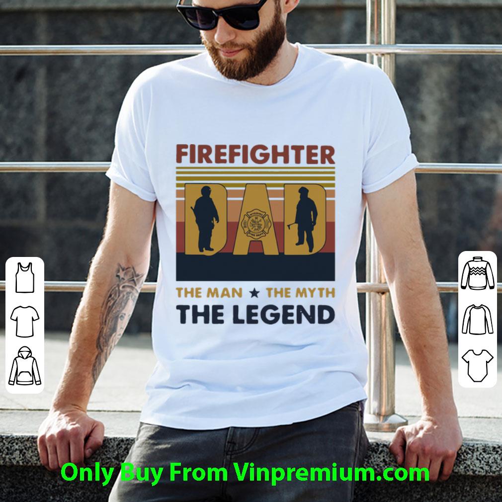 Great Vintage Firefighter Dad The Man The Myth The Legend shirt