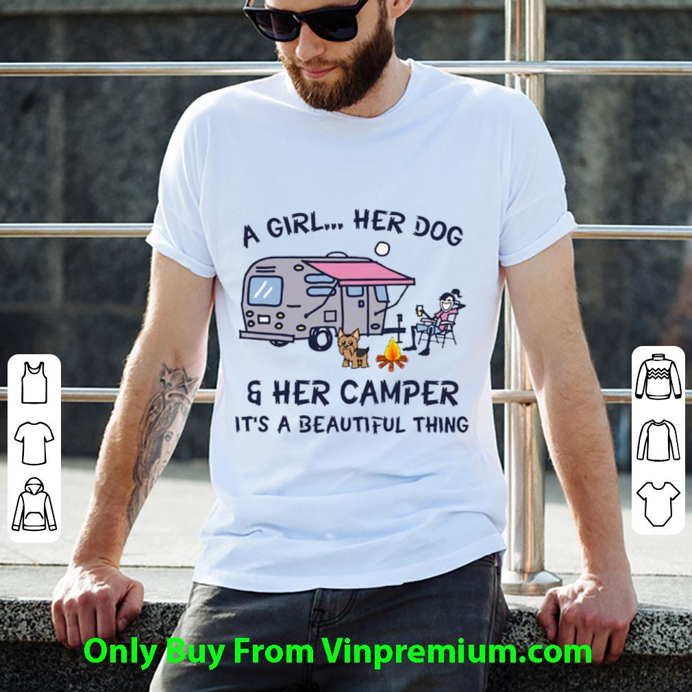 Awesome A Girl Her Dog & Her Camper It's A Beautiful Thing shirt