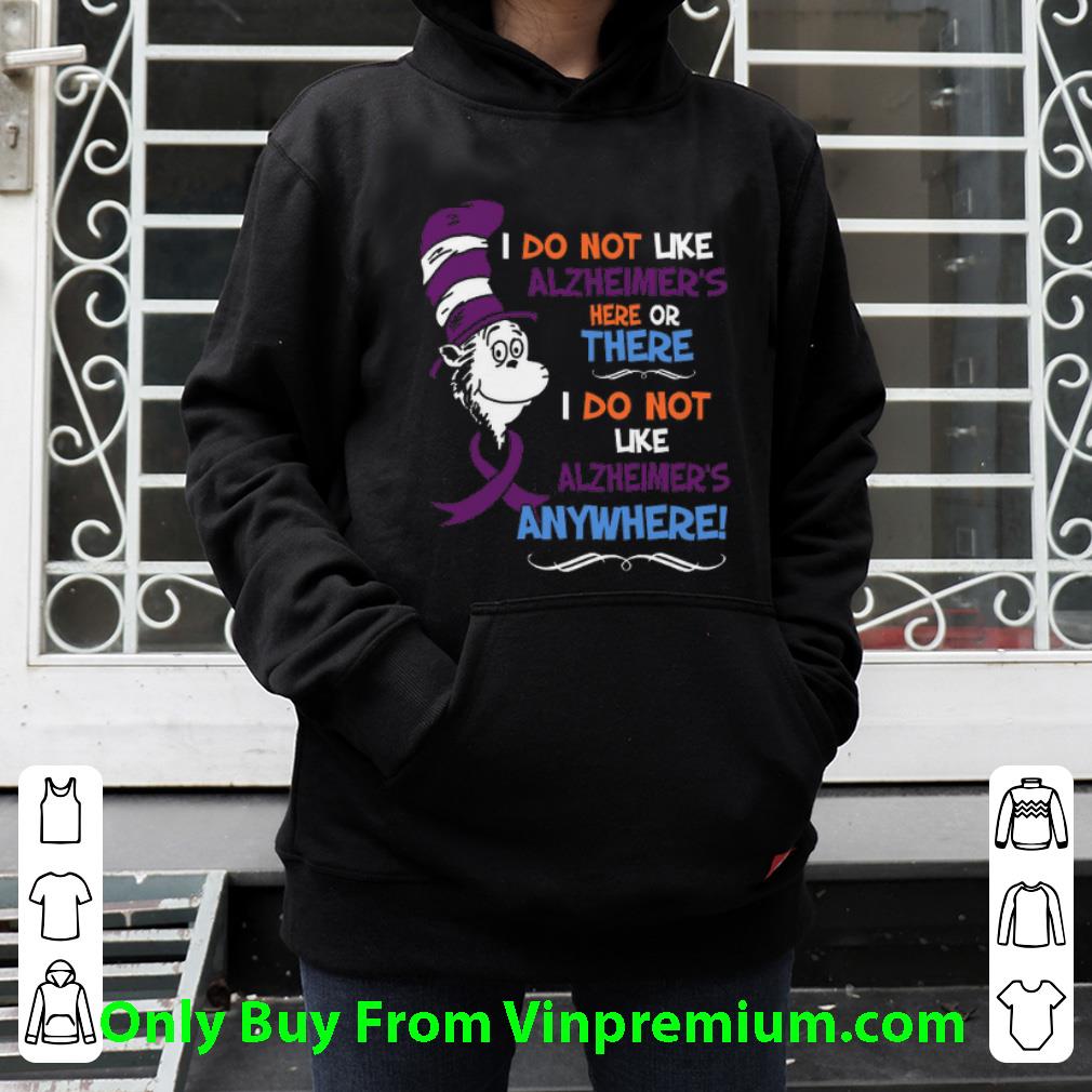 4987070b great dr seuss i do not like alzheimer s here or there i do not like shirt 4 - Great Dr. Seuss I Do Not Like Alzheimer's Here Or There I Do Not Like shirt