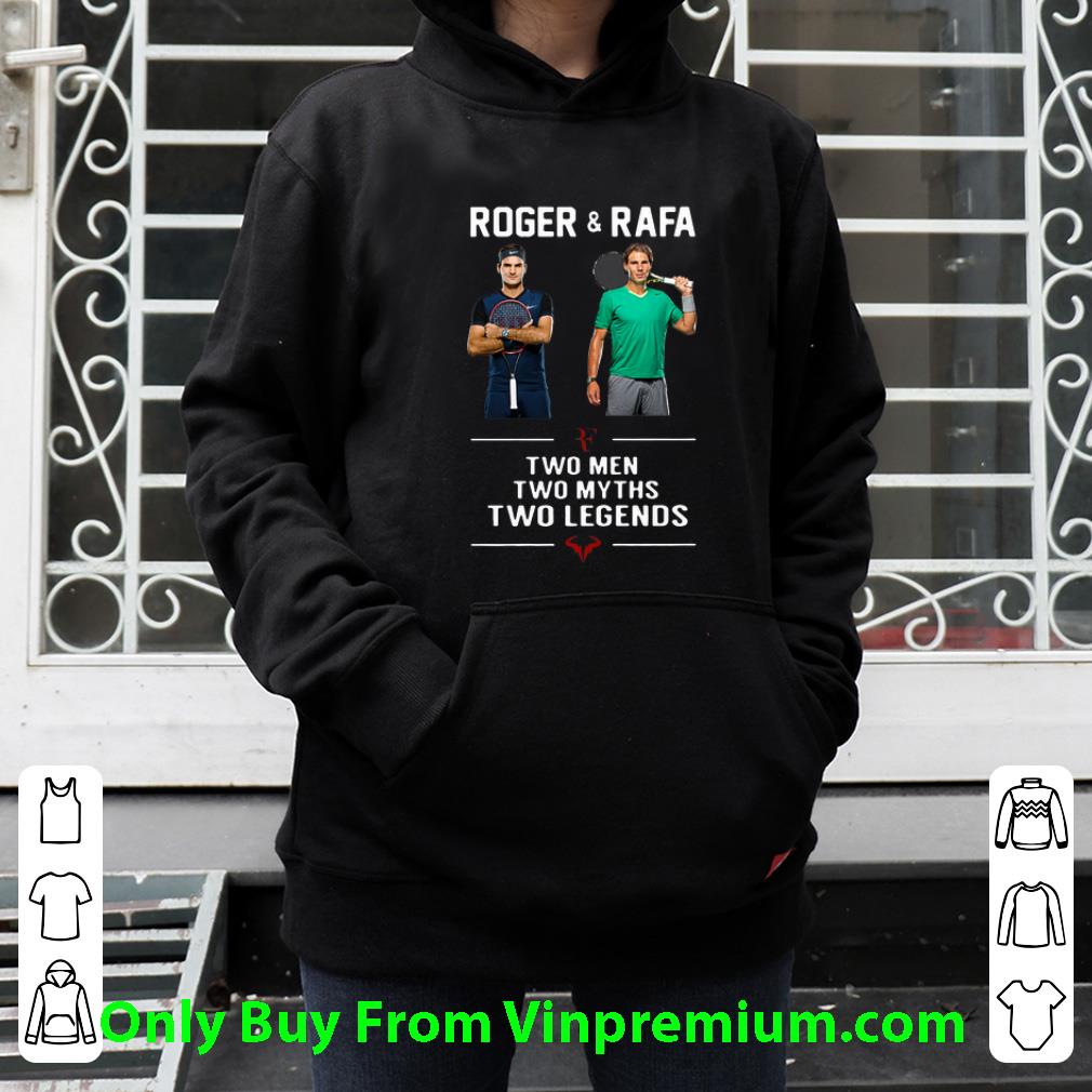 5bf5f4ea great roger and rafa two men two myths two legends shirt 4 - Great Roger And Rafa Two Men Two Myths Two Legends shirt