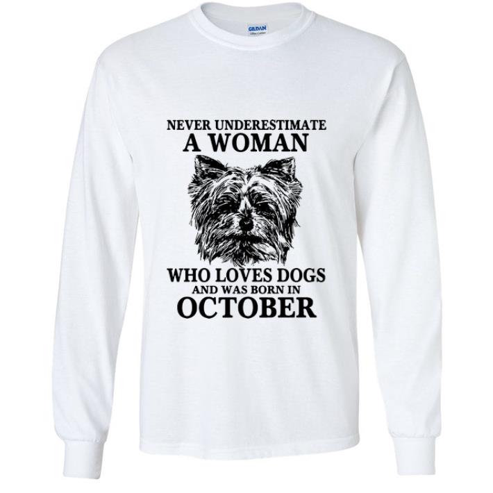 5e525244 pretty never underestimate a woman who loves dogs and was born in october shirt 4 - Pretty Never Underestimate A Woman Who Loves Dogs And Was Born In October shirt