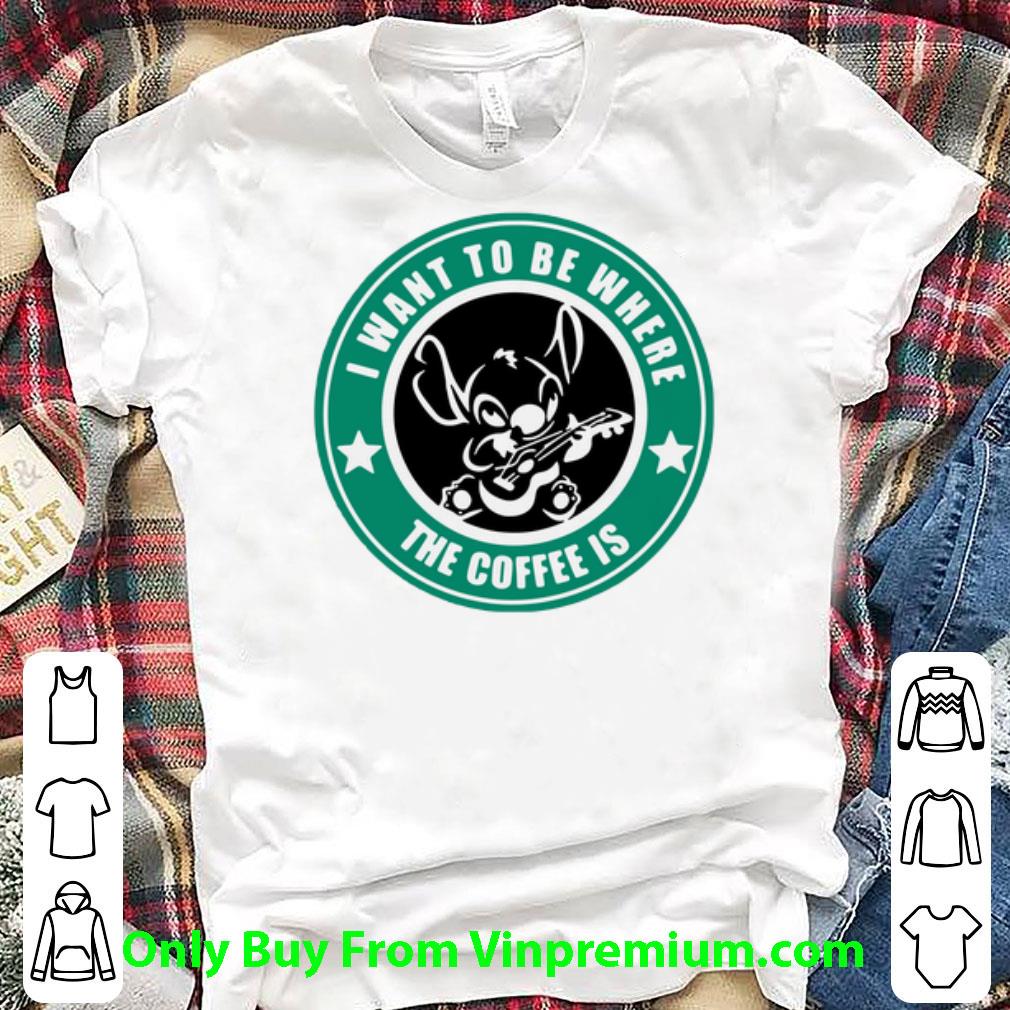 Official I Want To Be Where The Coffee Is Stitch shirt