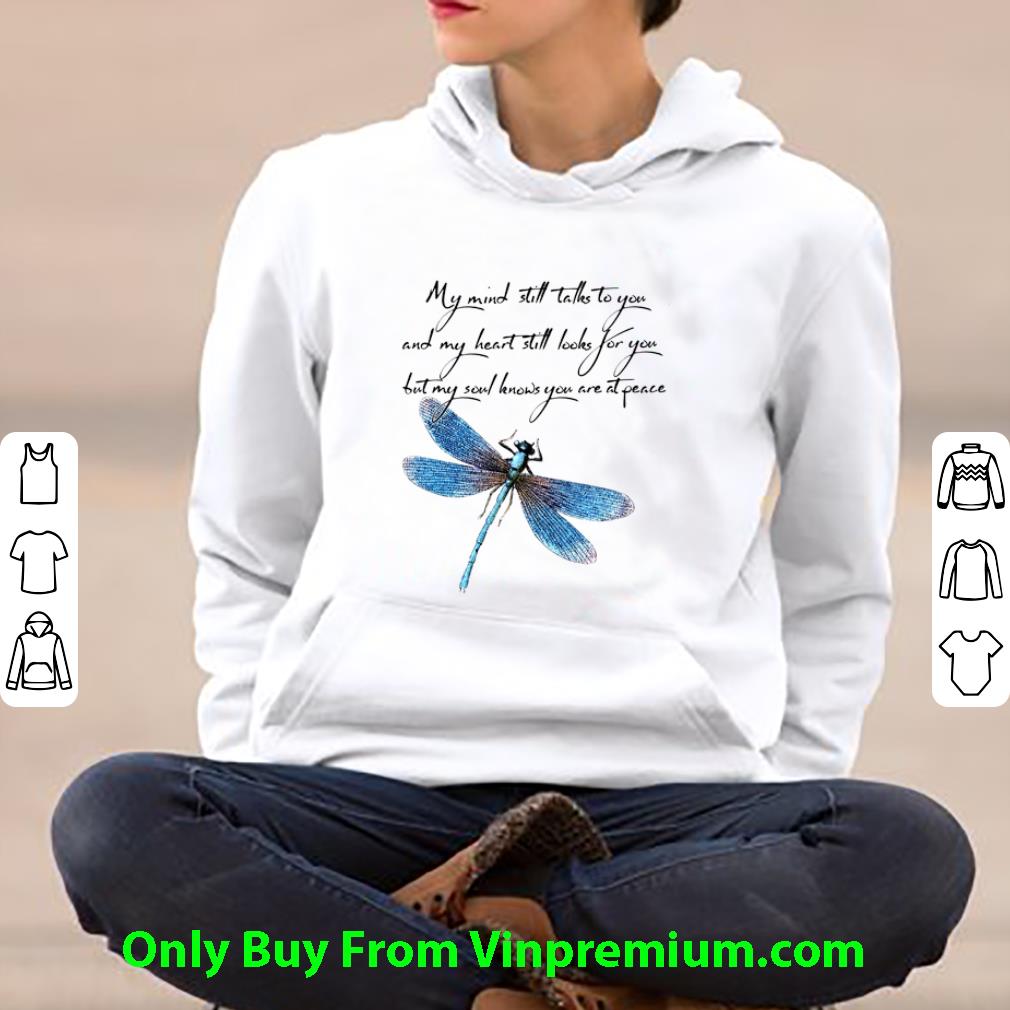 8d119bcc original dragonfly my heart still looks for you but my soul knows you are shirt 4 - Original Dragonfly My Heart Still Looks For You But My Soul Knows You Are shirt