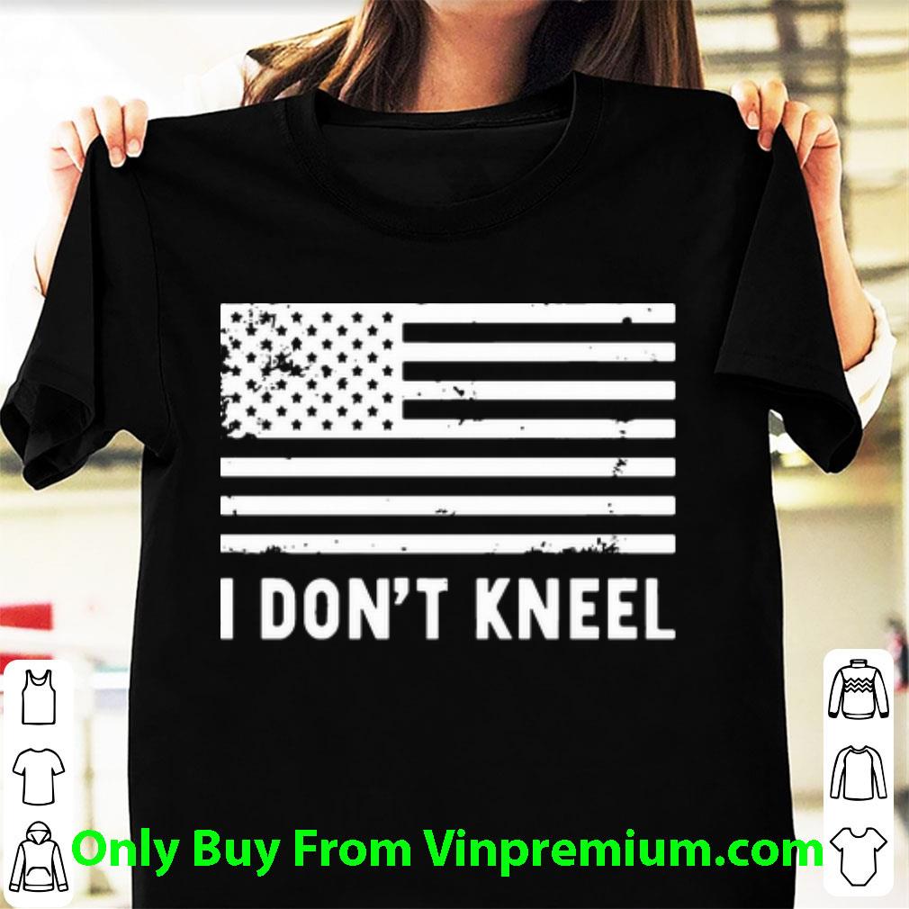 Original I Don’t Kneel American Flag shirt