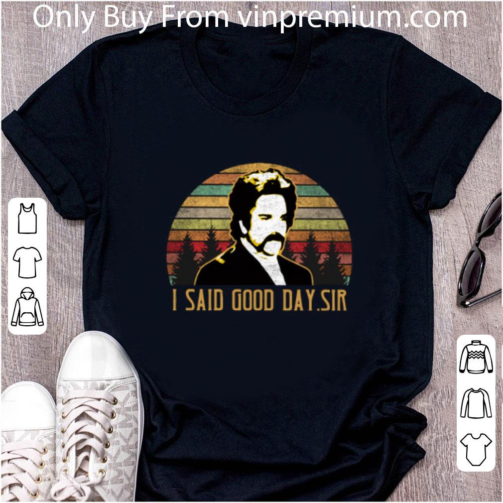 Great The Mighty Boosh I Said Good Day Sir Sunset shirt