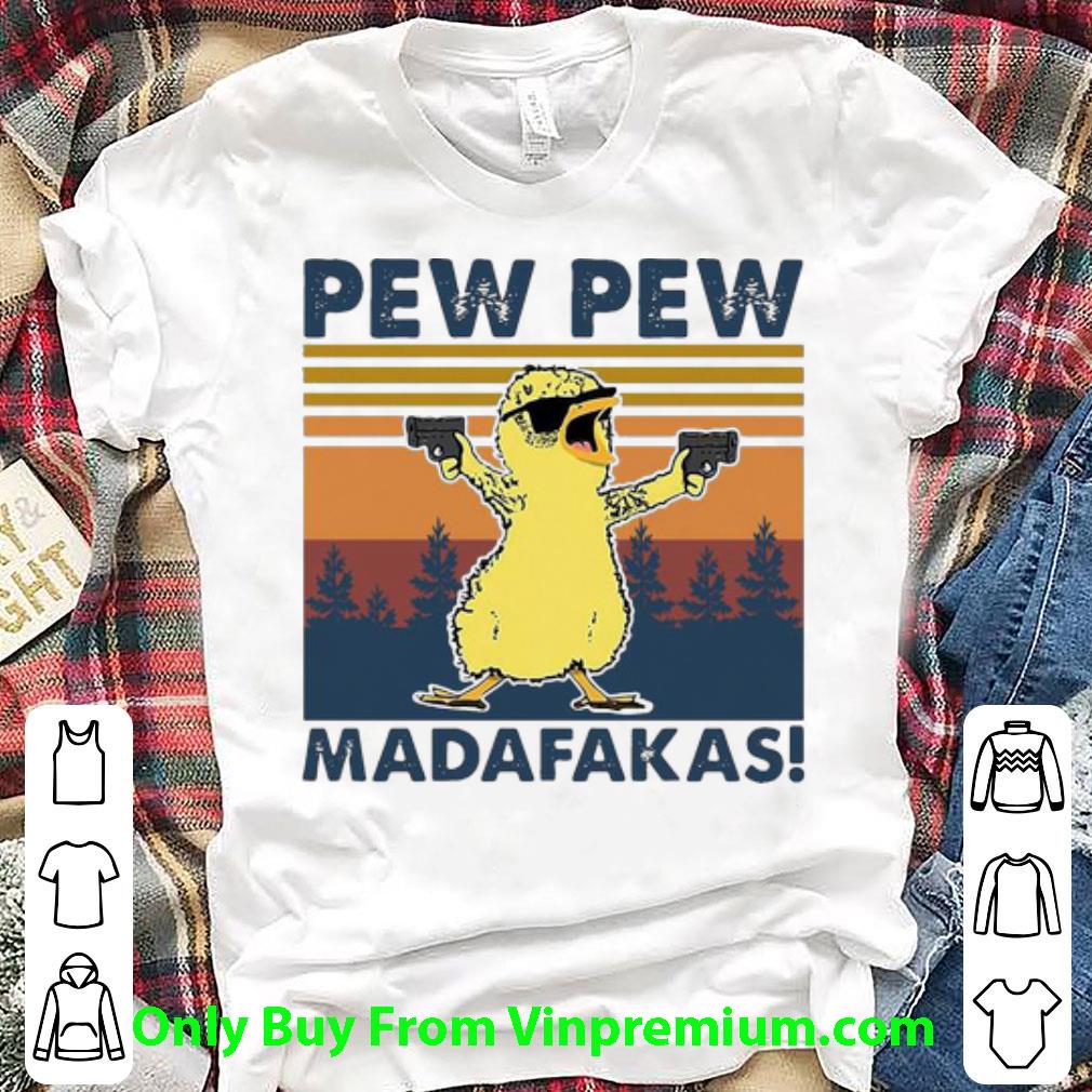 Top Vintage Duck Pew Pew Madafakas shirt